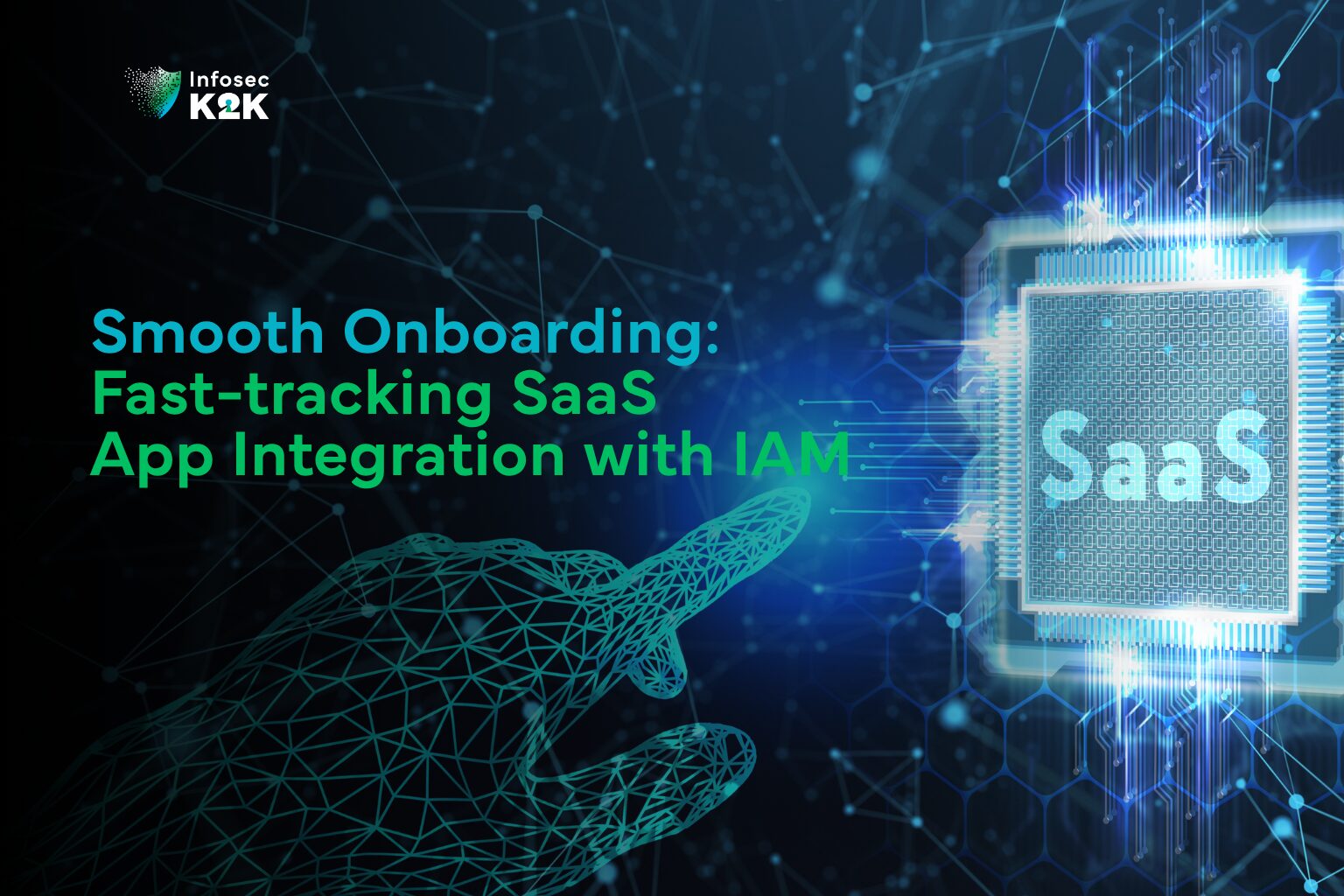 Smooth Onboarding: Fast-tracking SaaS App Integration with IAM