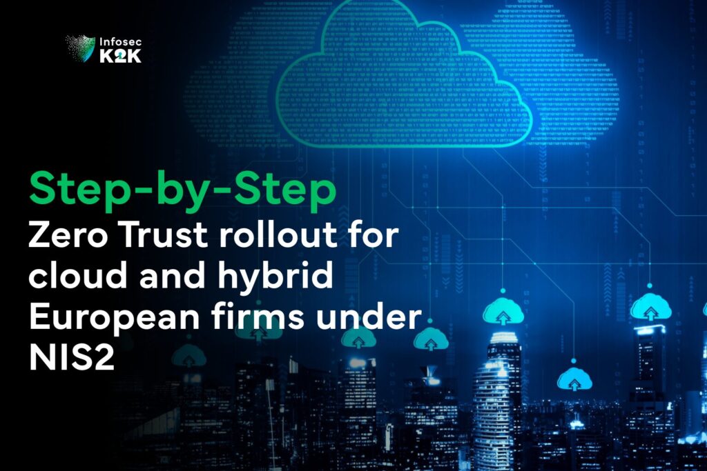 Zero Trust for cloud and hybrid European firms under NIS2