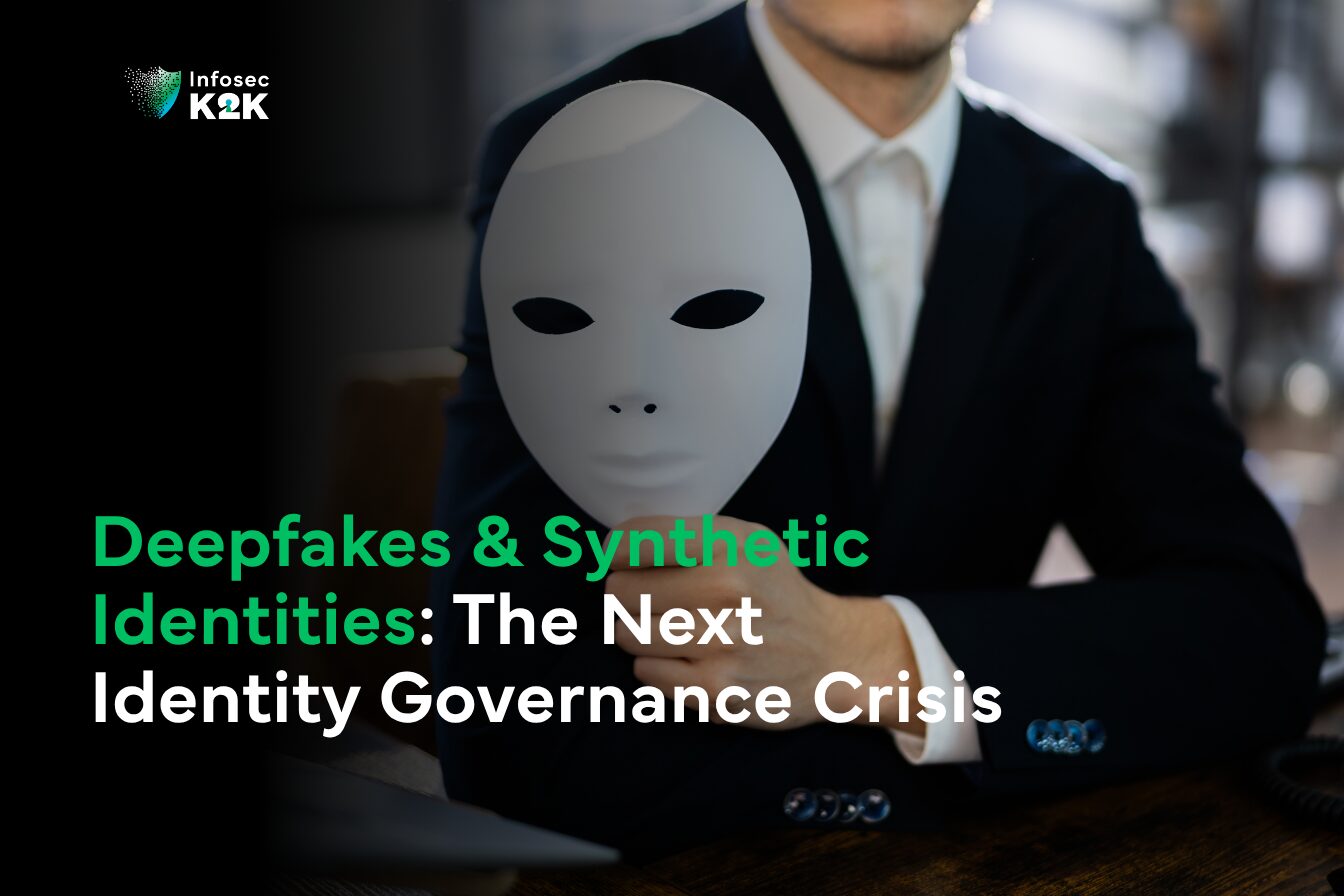 Deepfakes & Synthetic Identities: The Next Identity Governance Crisis
