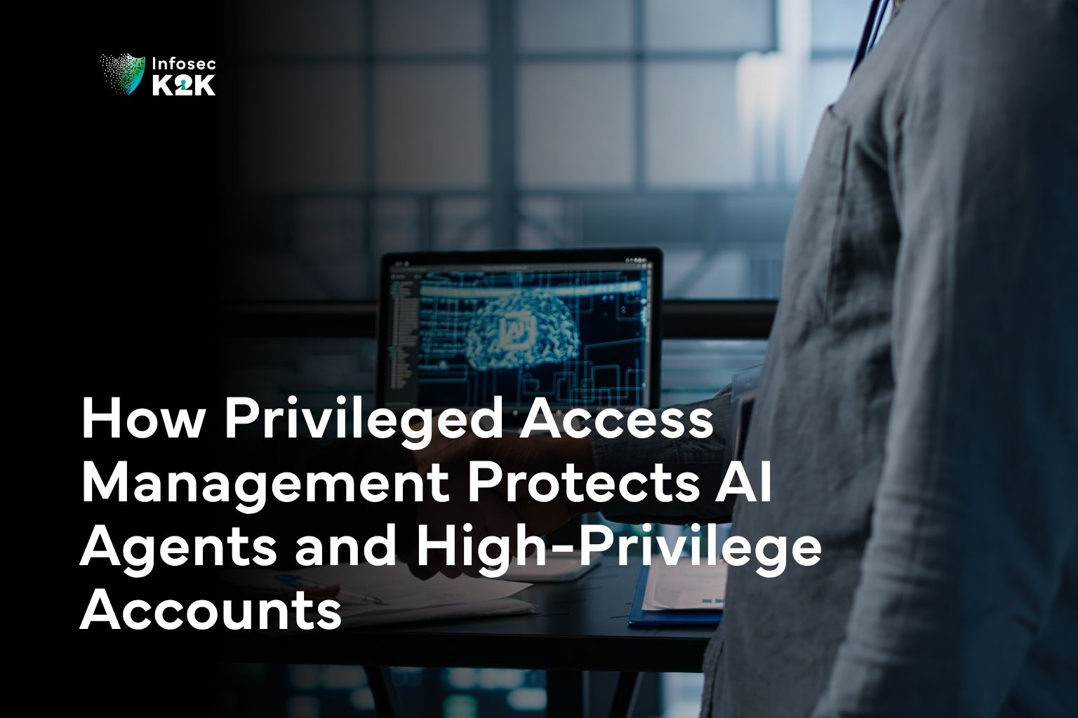 Privileged Access Management for AI agents