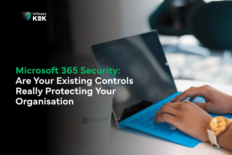 Microsoft 365 Security: Are Your Existing Controls Really Protecting Your Organisation